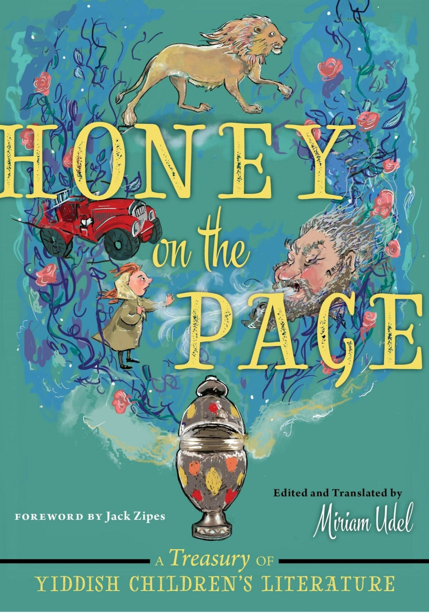 <p>Paula Cohen’s illustrated cover for Miriam Udel’s <em>Honey on the Page: A Treasure of Yiddish Children’s Literature</em>.</p>