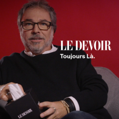 Le Devoir, Always There!