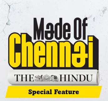 The Hindu 'Made of Chennai'- Special Feature