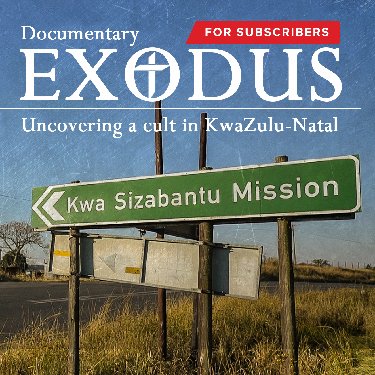 DOCUMENTARY | Exodus: Uncovering a cult in KwaZulu-Natal