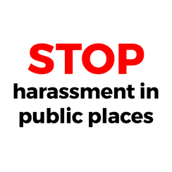 STOP harassment in public places