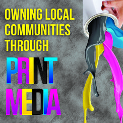 Owning local communities through print media events