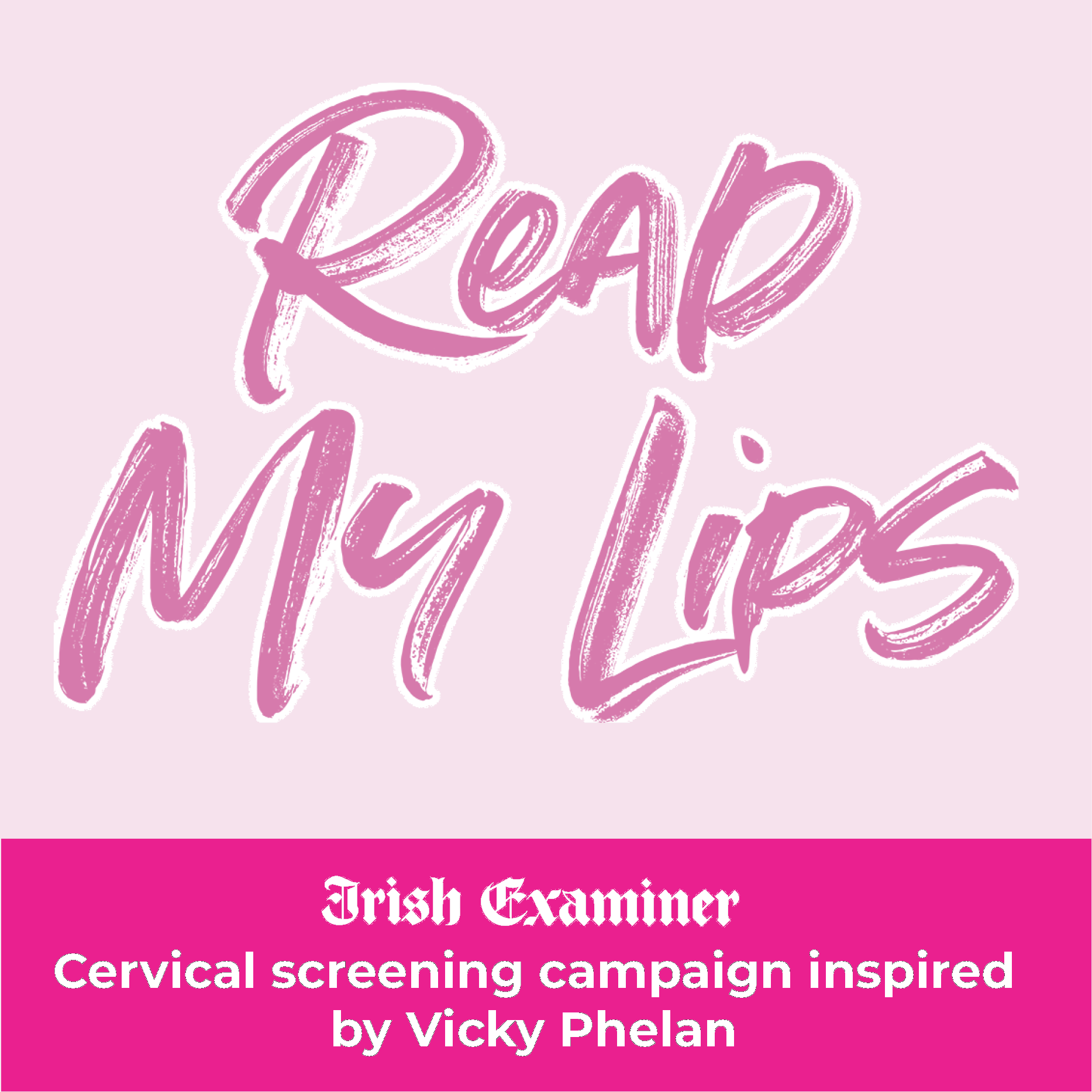 Read My Lips Print Campaign