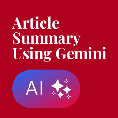 Article Summary & Explainer Using Gemini