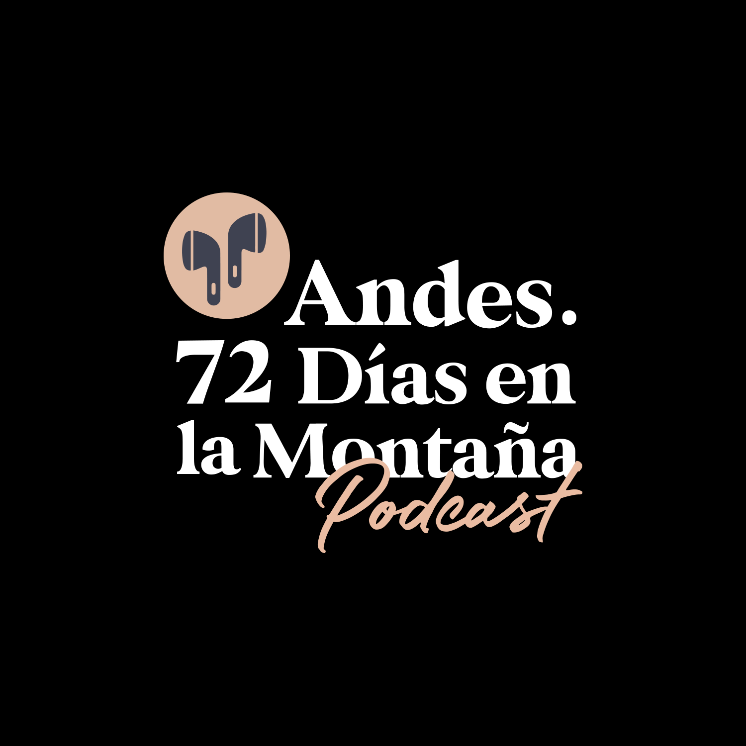 Andes. 72 días en la montaña – Andes. 72 Days in the Mountains