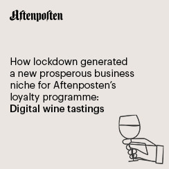How Lockdown Generated A New Prosperous Niche Business for Aftenposten’s Loyalty Program – Digital Wine Tastings