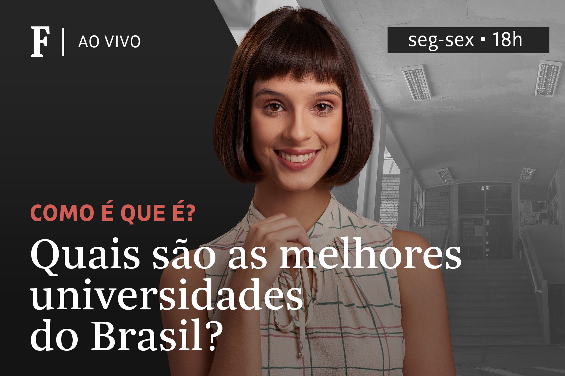 Como é que é?