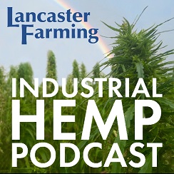 Lancaster Farming Industrial Hemp Podcast