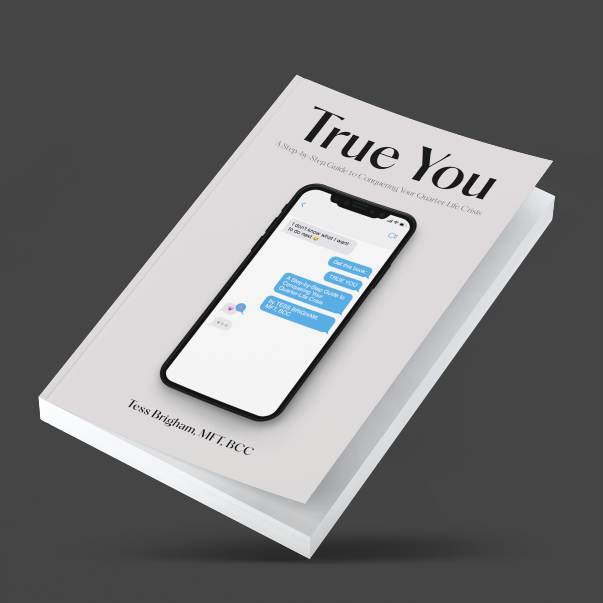True You: A Step-by-Step Guide to Conquering Your Quarter-Life Crisis