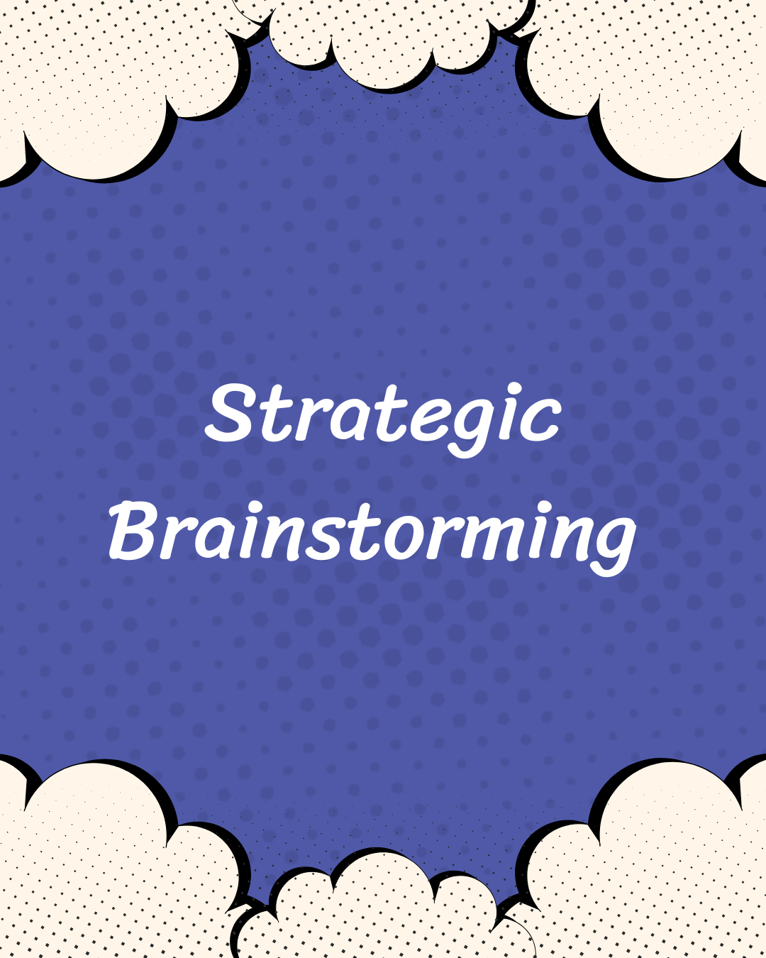 Strategic Brainstorming