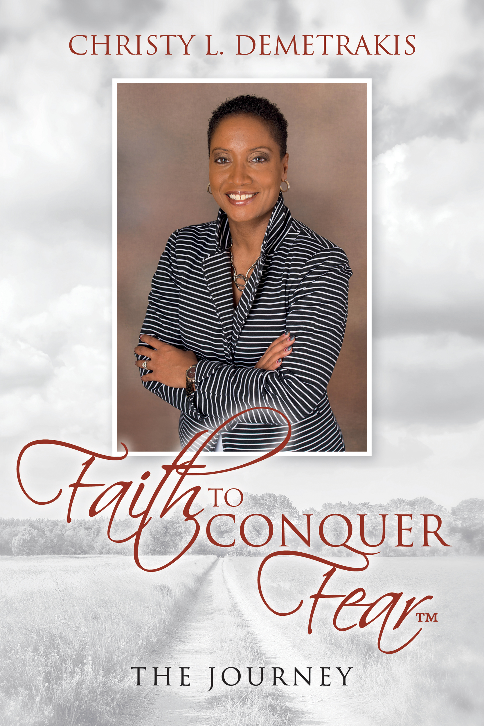 Amazon Bestseller - Faith to Conquer Fear: The Journey