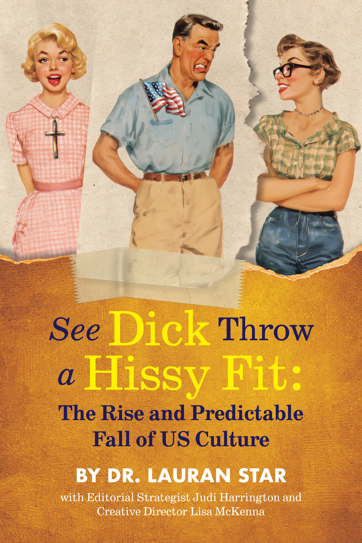 See Dick Throw a Hissy Fit: The Rise and Predictable Fall of U.S. Culture