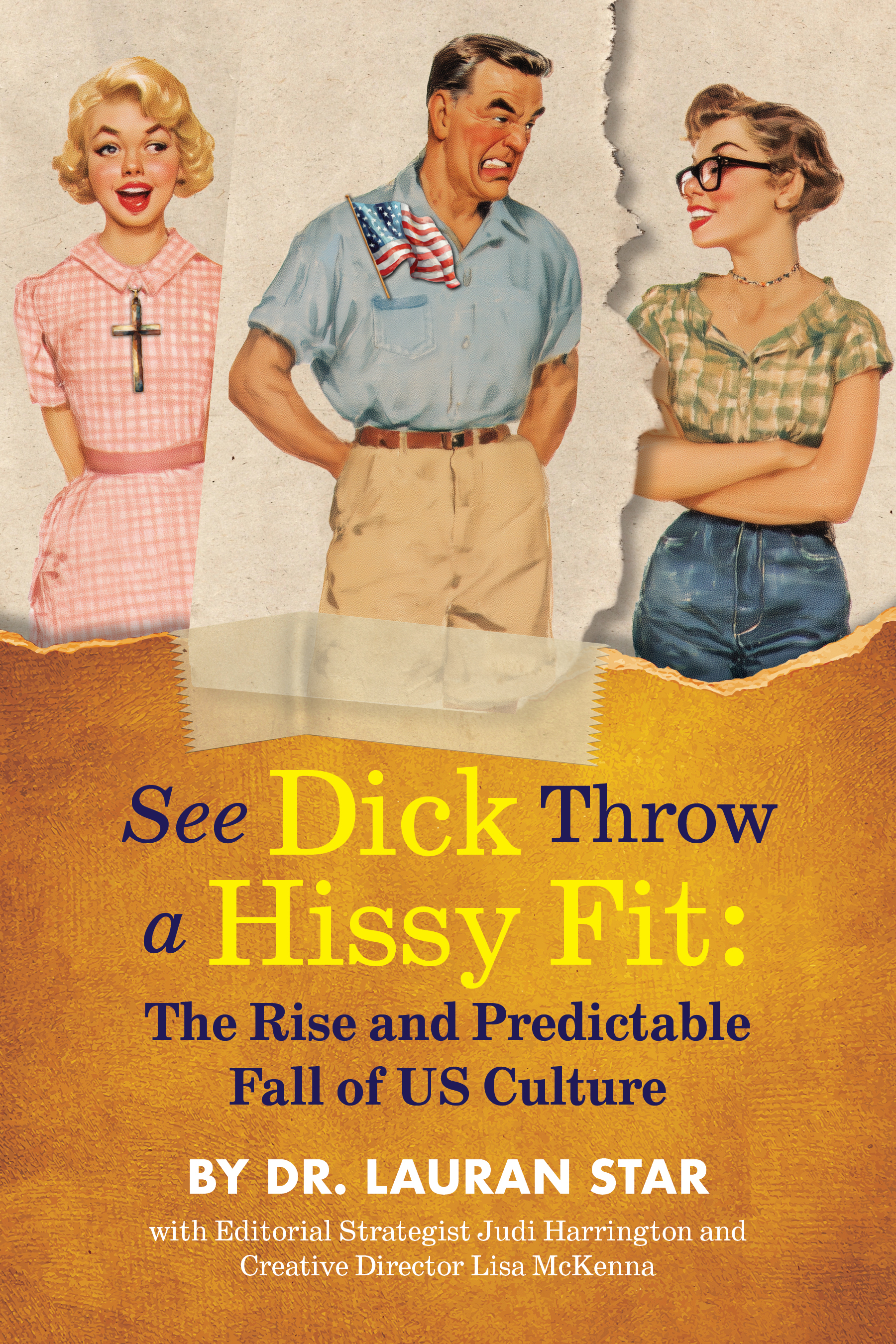 See Dick Throw a Hissy Fit: The Rise and Predictable Fall of U.S. Culture