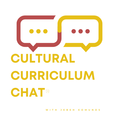 Cultural Curriculum Chat Podcast with Jebeh Edmunds