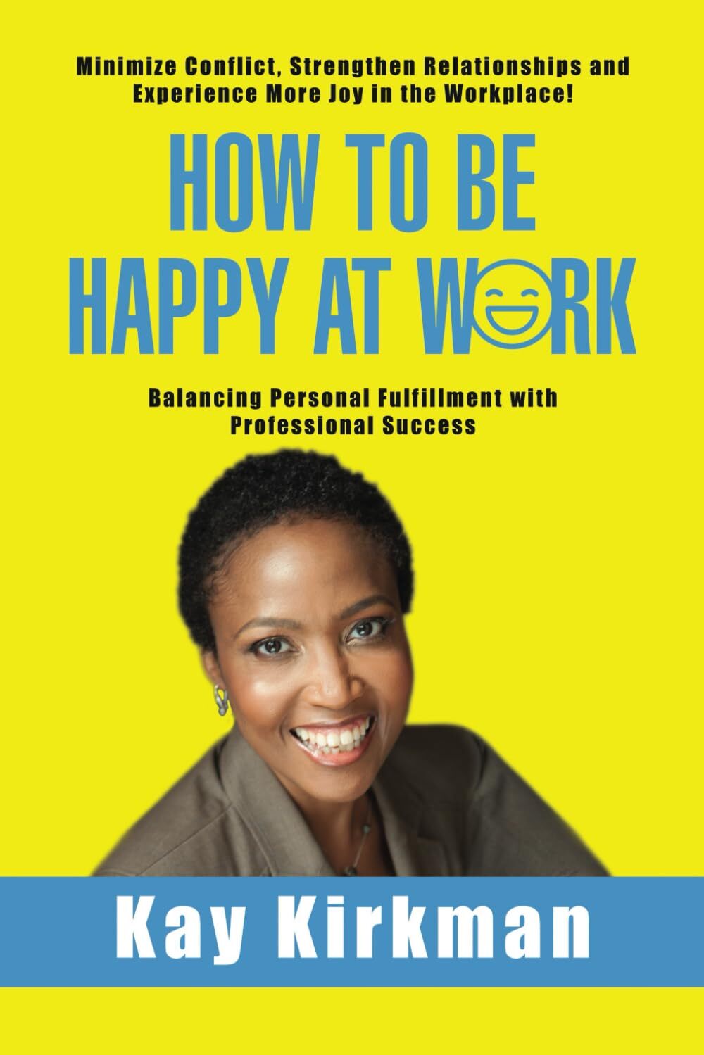 How to be Happy at Work