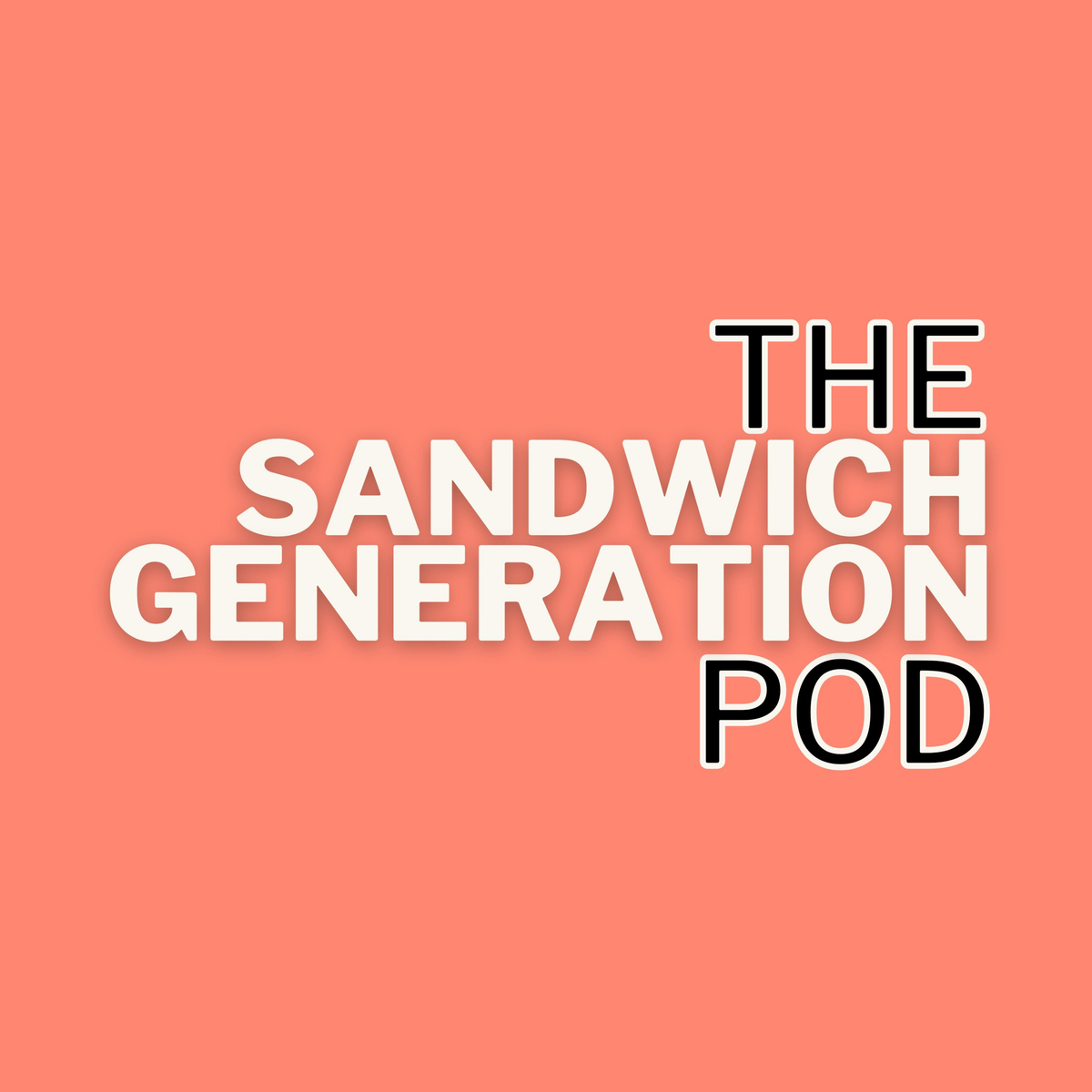 Welcome to The Sandwich Generation Pod!