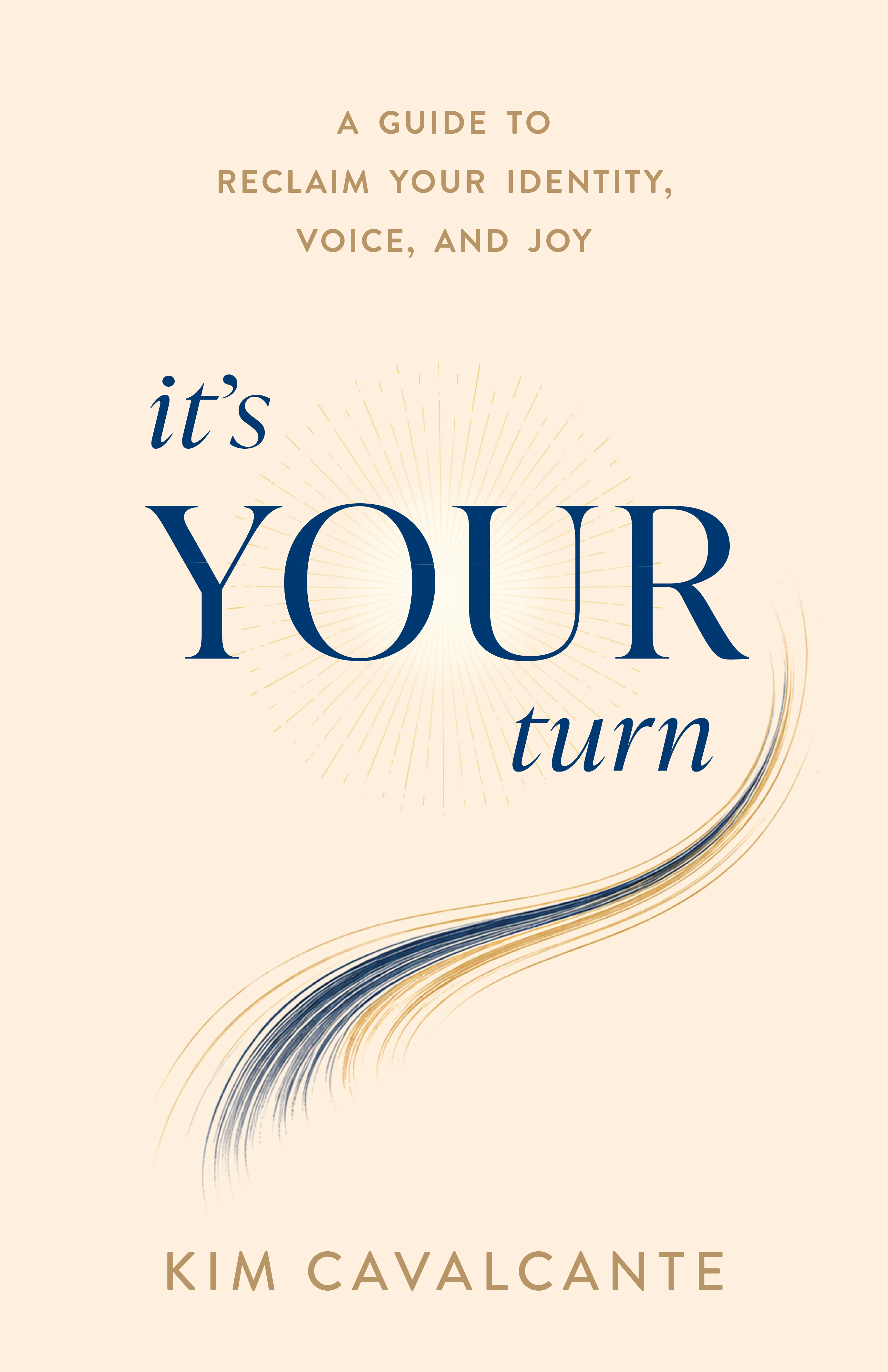 It’s YOUR Turn! A Guide to Reclaim Your Identity, Voice, and Joy