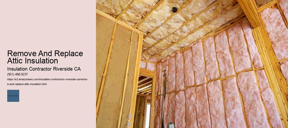 When is it necessary to consider insulation removal and replacement in the attic?