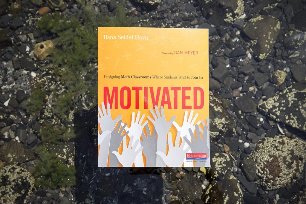 Motivated: Designing Math Classrooms Where Students Want to Join In