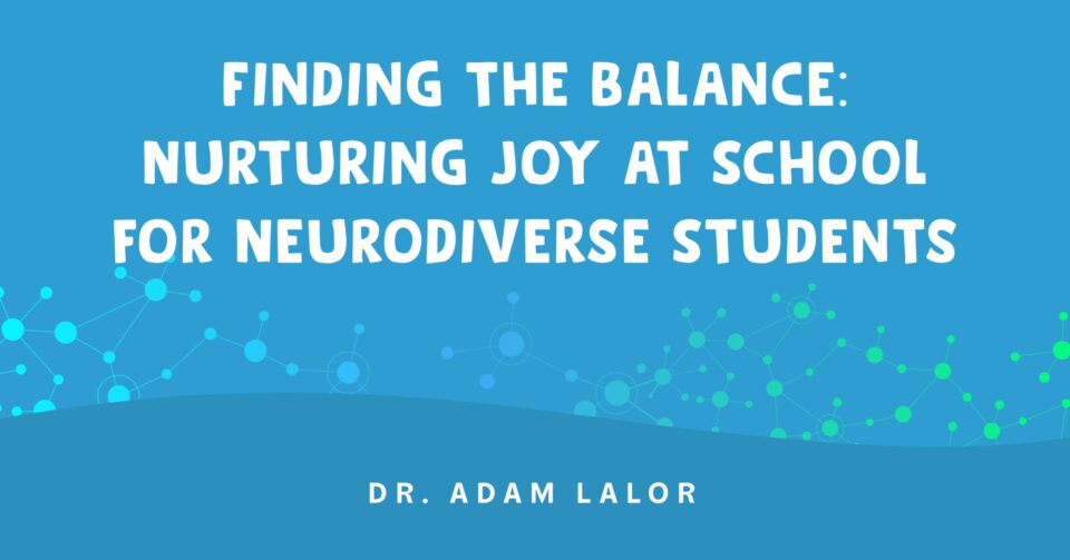 HNM 277226 Blog Headerfor Neurodiversity Resourcesfor Educators Finding Balance