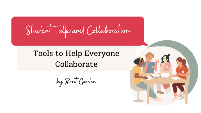 Student Talk and Collaboration