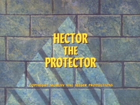 Hector the Protector (1965) - The Internet Animation Database