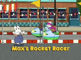 Max's Rocket Racer (2007) - The Internet Animation Database