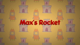 Max's Rocket (2016) - The Internet Animation Database