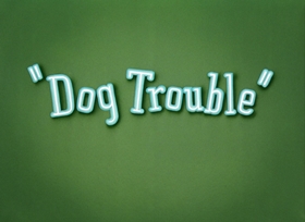 Screenshots from the 1942 MGM cartoon Dog Trouble