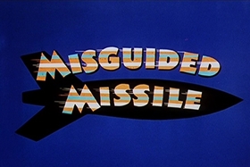 Screenshots from the 1958 Walter Lantz cartoon Misguided Missile