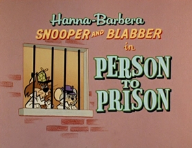 Screenshots from the 1961 Hanna-Barbera cartoon Person to Prison