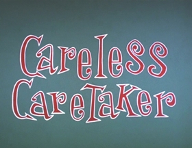 Screenshots from the 1962 Walter Lantz cartoon Careless Caretaker