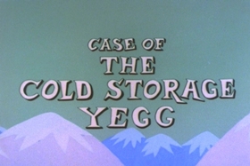 Screenshots from the 1963 Walter Lantz cartoon Case of the Cold-Storage Yegg