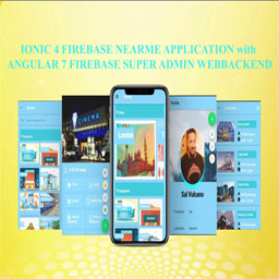 IONIC 4 and IONIC 3 NEARME Application with ANGULAR 7 and ANGULAR 2 Super Admin Webbackend