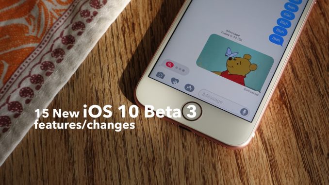 15 new iOS 10 beta 3 features / changes!
