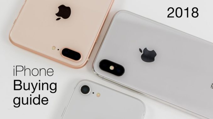 iPhone Buying Guide 2018