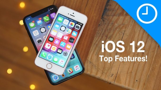iOS 12: Top Features & Changes!