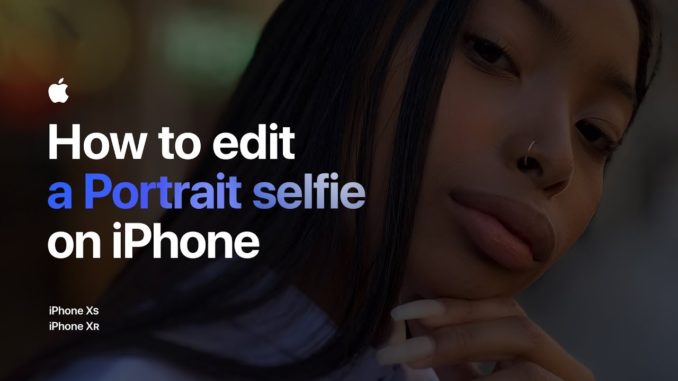 How to edit a Portrait selfie on iPhone — Apple
