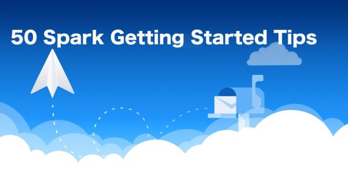50 Spark Getting Started Tips