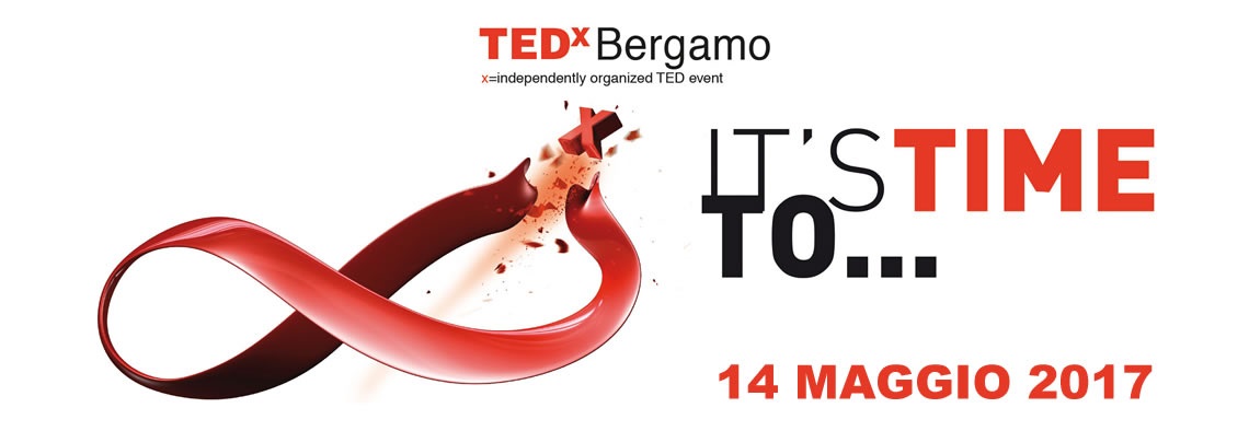 TEDxBergamo 2017: IT'S TIME TO