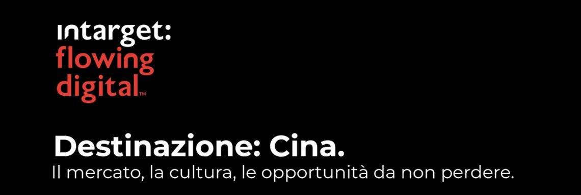 Destinazione: Cina Il mercato, la cultura, le opportunità da non perdere