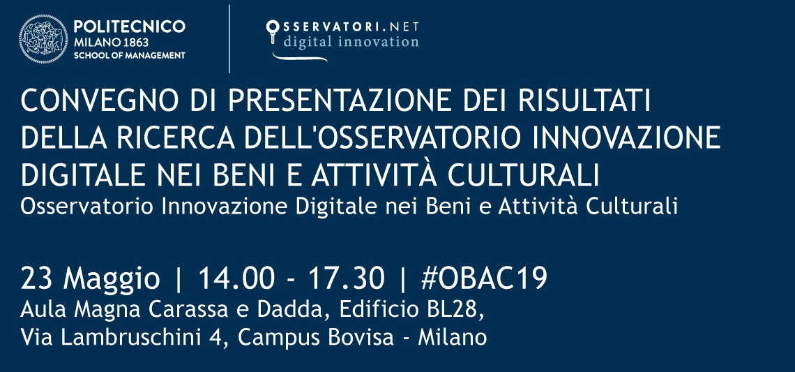 CONVEGNO DI PRESENTAZIONE DEI RISULTATI DELLA RICERCA DELL'OSSERVATORIO INNOVAZIONE DIGITALE NEI BENI E ATTIVITÀ CULTURALI