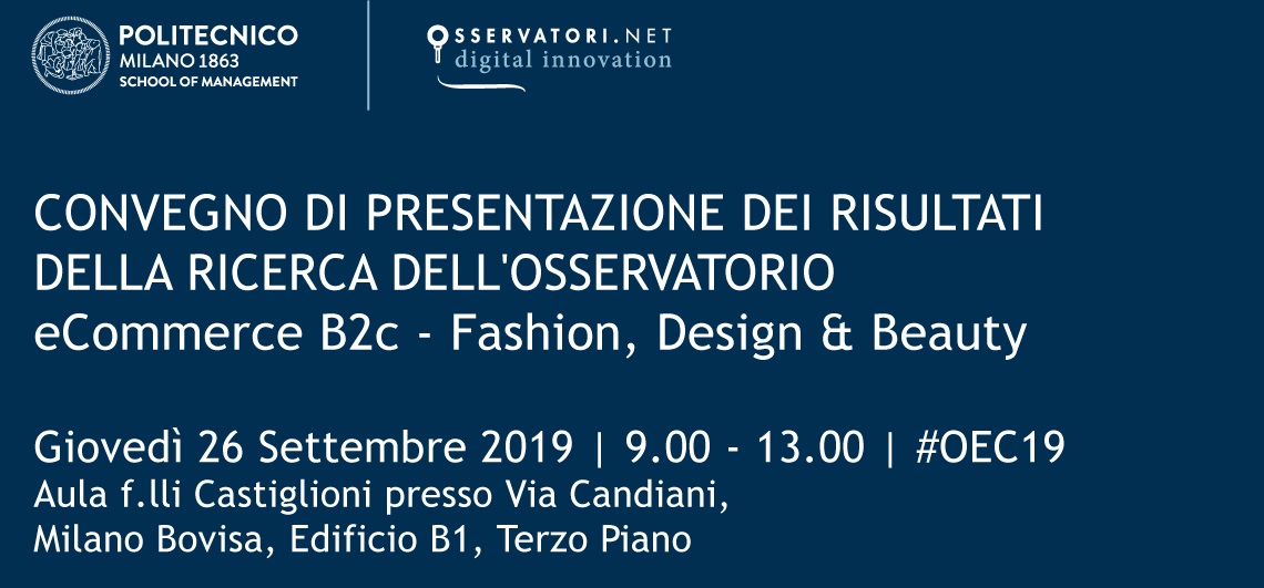 CONVEGNO DI PRESENTAZIONE DEI RISULTATI DELLA RICERCA DELL'OSSERVATORIO eCommerce B2c - Fashion, Design & Beauty