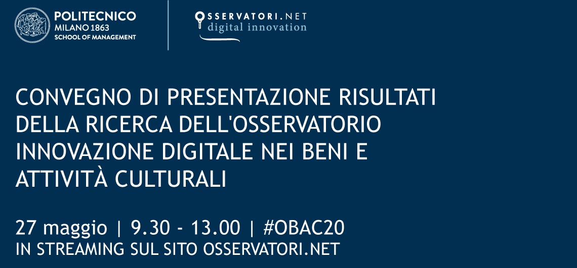 CONVEGNO DI PRESENTAZIONE DEI RISULTATI DELLA RICERCA DELL’OSSERVATORIO INNOVAZIONE DIGITALE NEI BENI E ATTIVITÀ CULTURALI