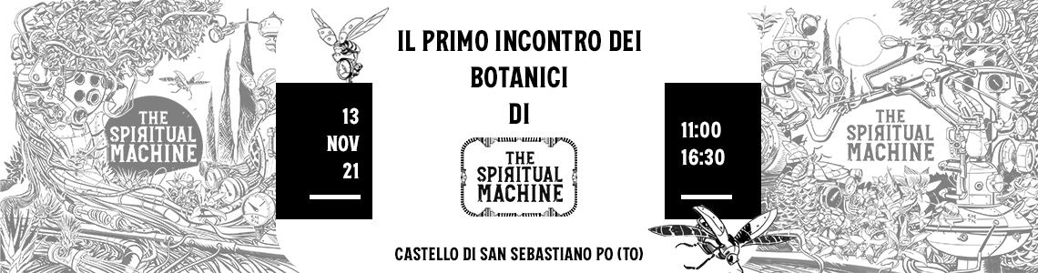 1° incontro dei Botanici di The Spiritual Machine 1° incontro dei Botanici di The Spiritual Machine