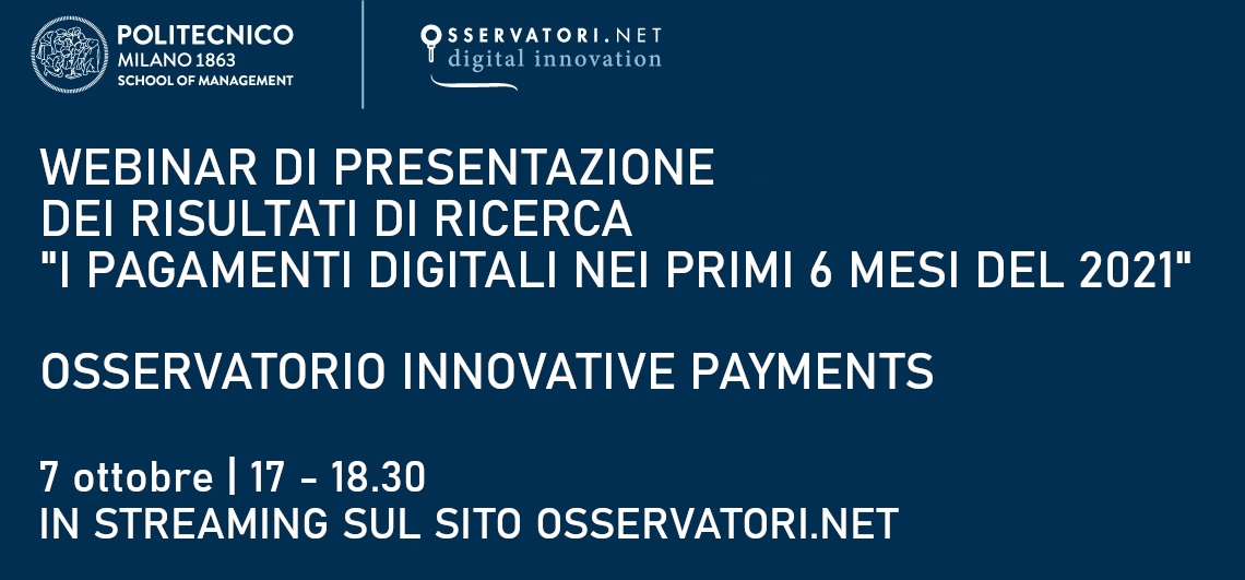 WEBINAR DI PRESENTAZIONE DEI RISULTATI DI RICERCA DELL'OSSERVATORIO INNOVATIVE PAYMENTS