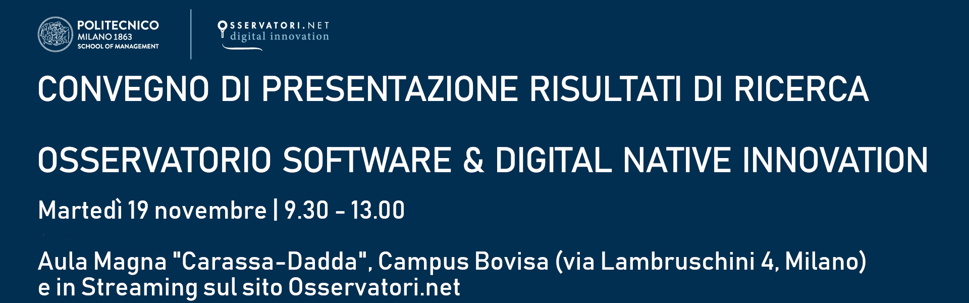 Convegno dei risultati di Ricerca dell’Osservatorio Software & Digital Native Innovation Convegno dei risultati di Ricerca dell’Osservatorio Software & Digital Native Innovation
