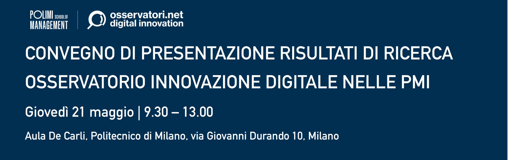 Convegno dei risultati di Ricerca dell’Osservatorio Innovazione Digitale nelle PMI Convegno dei risultati di Ricerca dell’Osservatorio Innovazione Digitale nelle PMI