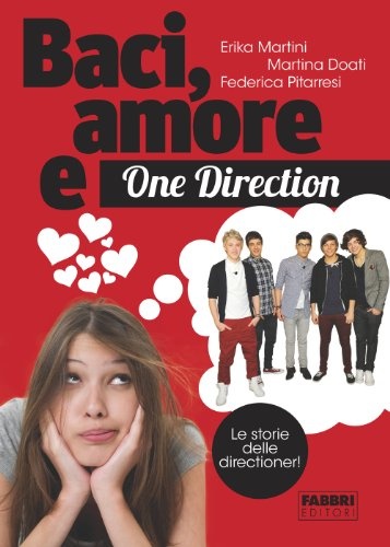 Fig. 13 - Baci, amore e One Direction: Le storie delle Directioner - Erika Martini - EUR 8,99
