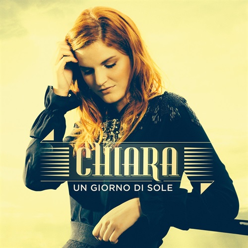 Un giorno di sole - Chiara Galiazzo